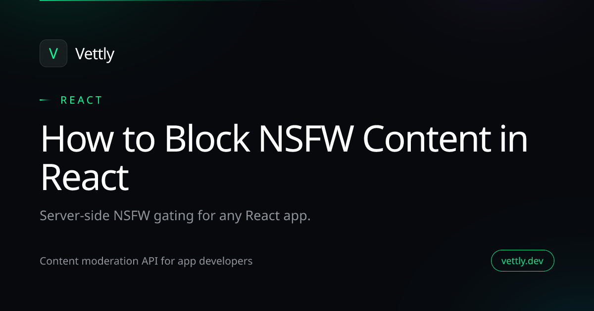 How to Block NSFW Content in React | Vettly
